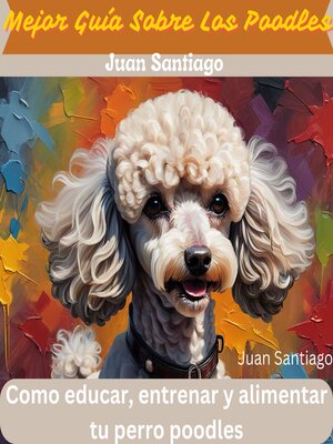 cover image of Mejor Guía Sobre Los Poodles